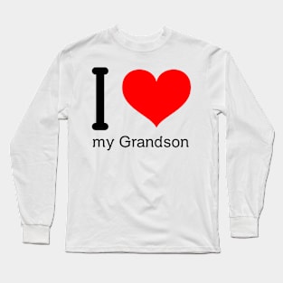 I love my grandson Long Sleeve T-Shirt